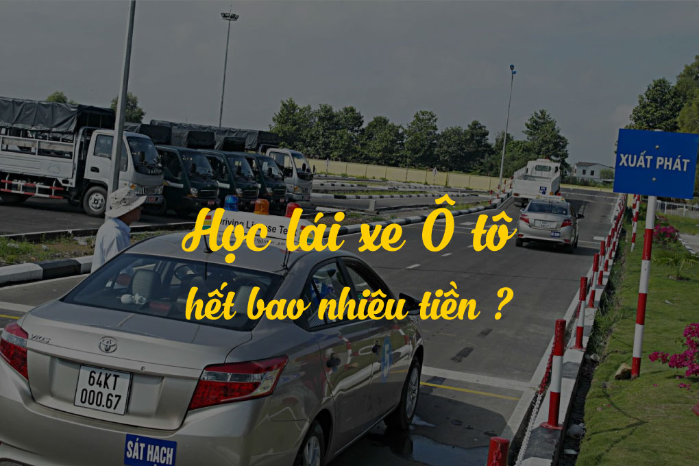 hoc-lai-xe-o-to-tron-goi-het-bao-nhieu-tien