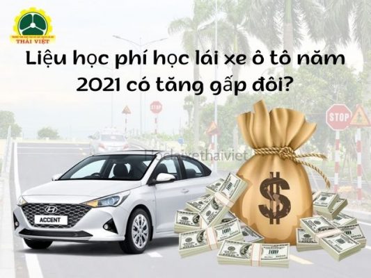 Lieu-hoc-phi-hoc-lai-xe-o-to-nam-2021-co-tang-gap-doi