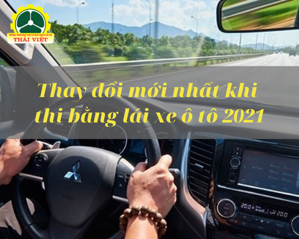 hay-doi-moi-nhat-khi-tthi-bang-lai-xe-o-to-2021